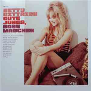 Betty Dittrich - Gute Jungs, Böse Mädchen album flac