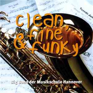 Big Band der Musikschule Hannover - Clean, Fine & Funky album flac