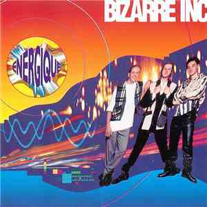Bizarre Inc - Energique album flac