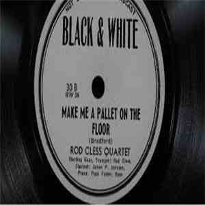 Black And White Quartet - Make Me A Pallet On The Floor album flac