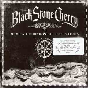 Black Stone Cherry - Between The Devil & The Deep Blue Sea album flac