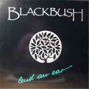 Blackbush - Lend An Ear album flac