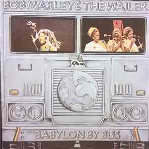 Bob Marley & The Wailers - Babylon By Bus album flac