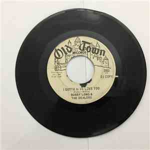 Bobby Long & The Dealers - I Gotta Have Love Too album flac