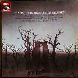 Brahms - Anna Tomova-Sintov, José Van Dam, Wiener Singverein, Orchestre Philharmonique De Berlin, Herbert Von Karajan - Ein Deutsches Requiem album flac