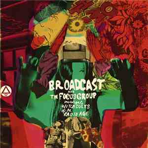 Broadcast And The Focus Group - Investigate Witch Cults Of The Radio Age album flac