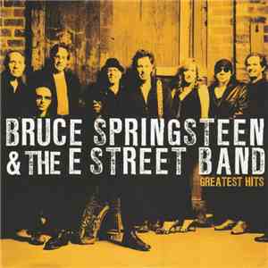 Bruce Springsteen & The E Street Band - Greatest Hits album flac