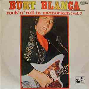 Burt Blanca - Rock'N Roll In Memoriam Vol. 7 album flac