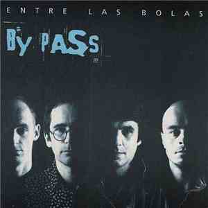 By Pass - Entre las Bolas album flac