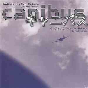 Canibus - Indibisible / No Return (DJ Hazu Remixes) album flac