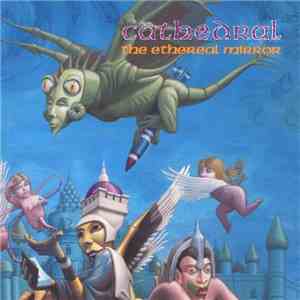 Cathedral - The Ethereal Mirror album flac