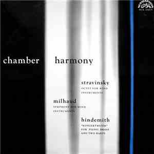 Chamber Harmony - Stravinsky ‧ Milhaud ‧ Hindemith - Octet ‧ Symphony ‧ Konzertmusik album flac