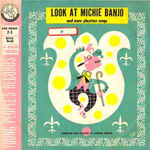 Charity Bailey - Look At Michie Banjo And More Playtime Songs album flac