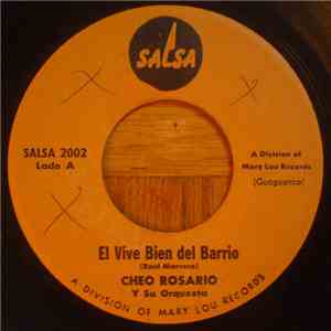Cheo Rosario Y Su Orquesta - El Vive Bien Del Barrio / Tu Querer album flac