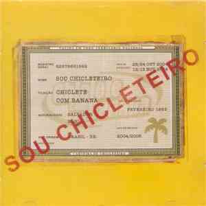 Chiclete Com Banana - Sou Chicleteiro album flac