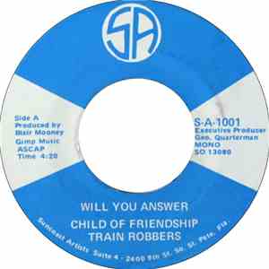 Child Of Friendship Train Robbers - Will You Answer album flac