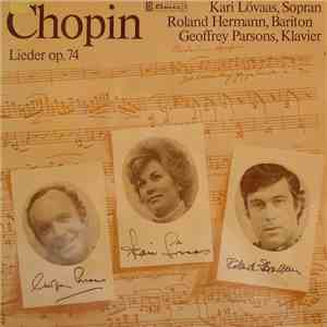 Chopin, Kari Lövaas, Roland Hermann, Geoffrey Parsons  - Lieder Op.74 album flac