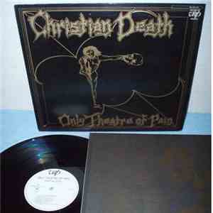 Christian Death - Only Theatre Of Pain album flac