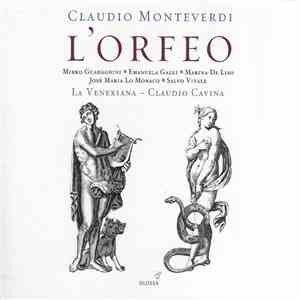 Claudio Monteverdi, Mirko Guadagnini, Emanuela Galli, Marina De Liso, Josè Maria Lo Monaco, Salvo Vitale, La Venexiana, Claudio Cavina - L'Orfeo album flac
