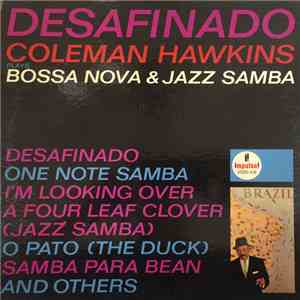 Coleman Hawkins - Desafinado: Coleman Hawkins Plays Bossa Nova & Jazz Samba album flac