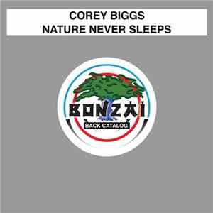 Corey Biggs - Nature Never Sleeps album flac