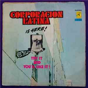 Corporacion Latina - Is Here... Try It & You Like It album flac