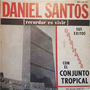Daniel Santos Con El Conjunto Tropical  - Sus Exitos Originales Con El Conjunto Tropical album flac