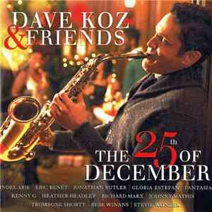 Dave Koz - Dave Koz & Friends: The 25th Of December album flac