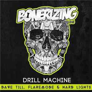 Dave Till, Flaremode & Hard Lights - Drill Machine album flac