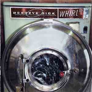 Deadeye Dick - Whirl album flac