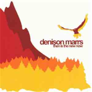 Denison Marrs - Then Is The New Now album flac