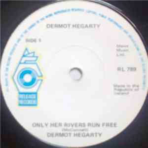 Dermot Hegarty - Only Her Rivers Run Free / Wee Rosie album flac