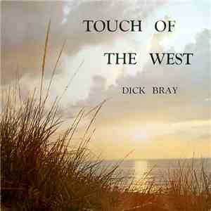 Dick Bray - Touch Of The West album flac