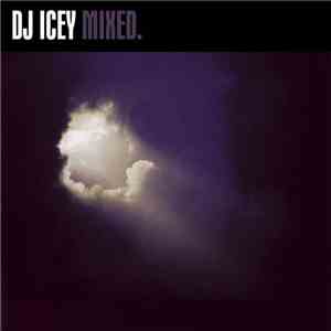 DJ Icey - Mixed album flac