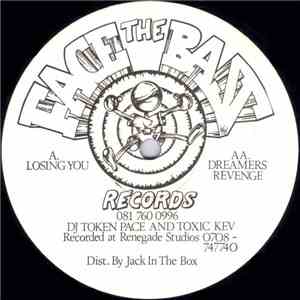 DJ Token Pace And Toxic Kev - Losing You / Dreamers Revenge album flac