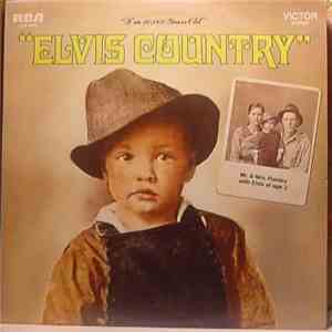 Elvis Presley - Elvis Country (I'm 10,000 Years Old) album flac