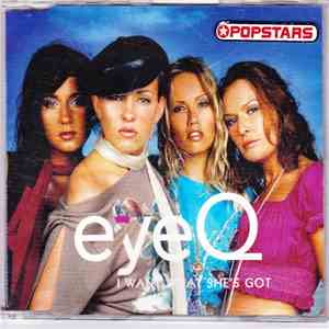 EyeQ - I Want What She's Got album flac