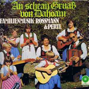 Familienmusik Rossmann & Pertl - An Schean Gruaß Von Dahoam album flac