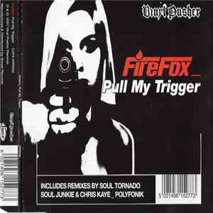 Firefox - Pull My Trigger album flac