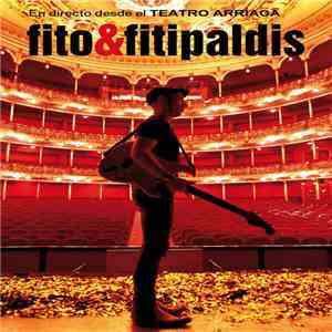 Fito & Fitipaldis - En Directo Desde El Teatro Arriaga album flac