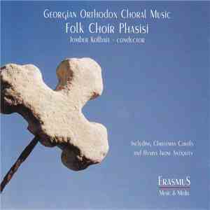 Folk Choir Phasisi / (Jomber Kolbaia - Conductor) - Georgian Orthodox Choral Music album flac