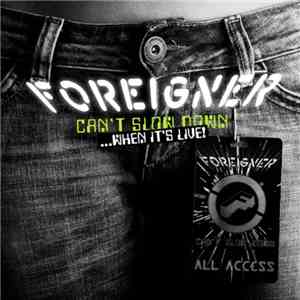 Foreigner - Can't Slow Down...When It's Live! album flac