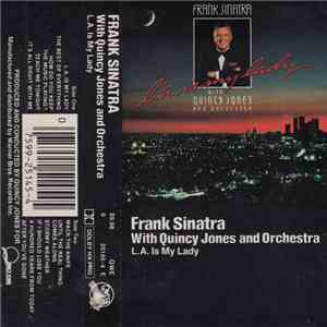 Frank Sinatra With Quincy Jones And Orchestra - L.A. Is My Lady album flac