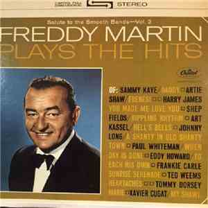 Freddy Martin - Salute To The Smooth Bands Vol. 2 - Freddy Martin Plays The Hits album flac