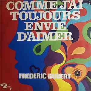 Frederic Hubert - Comme J' Ai Toujours Envie D' Aimer album flac