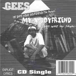 Gees - (If Dats Your Boyfriend) "The Answer" My X Boyfriend (Dat Waz My Jawn) album flac