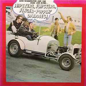 Geno Washington & The Ram Jam Band - Hipsters, Flipsters, Finger-Poppin' Daddies! album flac
