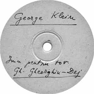 George Klein  / Ovidiu Varga - Imn Pentru Tov. Gh. Gheorghiu-Dej / Imn Partidului album flac