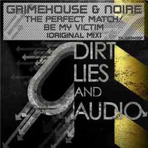 Grimehouse & Noire - The Perfect Match / Be My Victim album flac