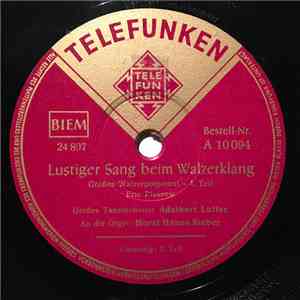 Großes Tanzorchester Adalbert Lutter, Horst Hanns Sieber - Lustiger Sang beim Walzerklang 1.Teil / Lustiger Sang beim Walzerklang 2.Teil album flac